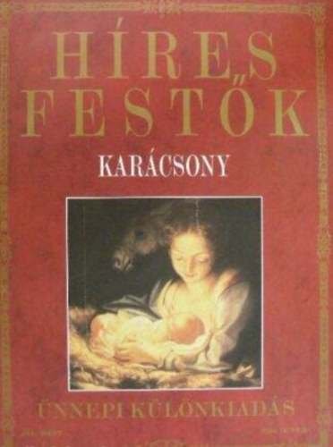 Hres festk (Az letk, ihletik s mveik) nnepi klnkiads - Karcsony