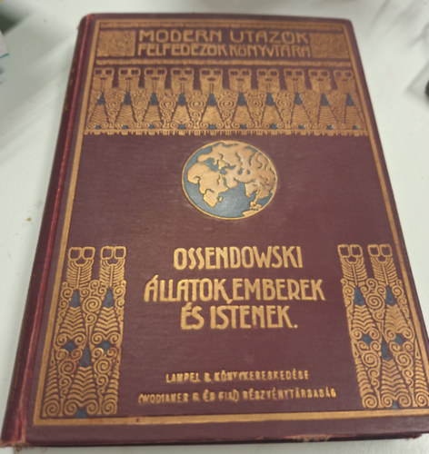 llatok, emberek s istenek (Modern utazk felfedezk knyvtra)