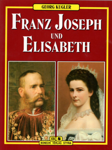 Franz Joseph und Elisabeth