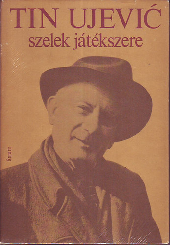 Tin Ujevic - Szelek j�t�kszere