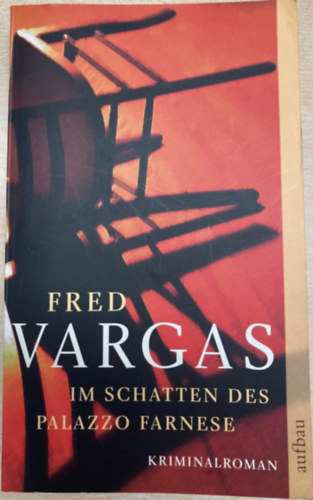 Fred Vargas - Im Schatten des Palazzo Farnese