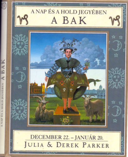 Julia Parker; Derek Parker - A Nap s a Hold jegyben - A Bak (Dec.22. - Jan.20.)