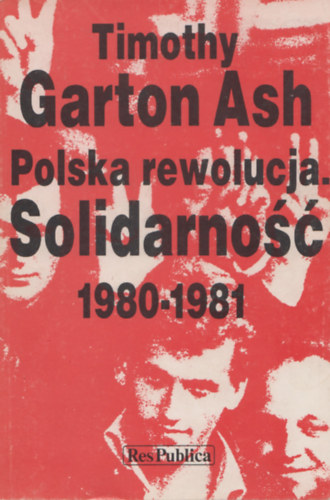 Polska rewolucja. Solidarno 1980-1981