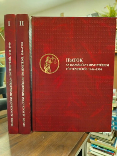 Iratok az Igazságügyi Minisztérium történetéből 1944-1990" I-III.