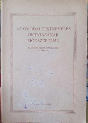 Az vodai testnevels oktatsnak mdszertana (Az vnkpz intzetek szmra)