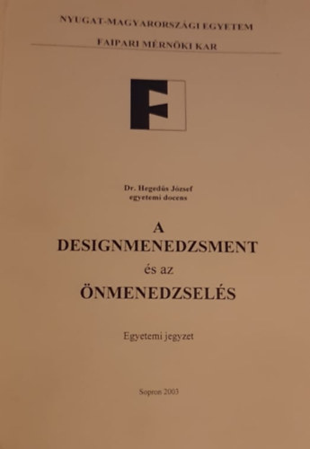 Hegeds Jzsef - A Designmenedzsment s az nmenedzsels - Egyetemi jegyzet