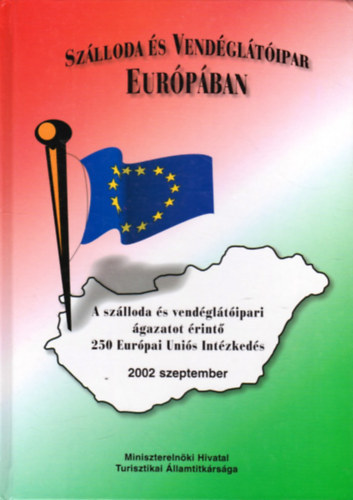 Szlloda s vendgltipar Eurpban - A szlloda s a vendgltipari gazatot rint 250 Eurpai Unis Intzkeds