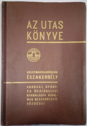 Az utas knyve - 1940 III: Kiads kiegszt rsz: Kelet-Magyarorszg, szak-Erdly
