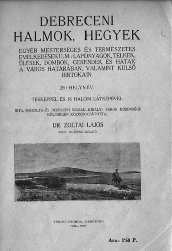 Dr.Zoltai Lajos - Debreceni halmok, hegyek