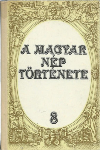 A magyar np trtnete I. rsz (A kezdetektl 1790-ig)