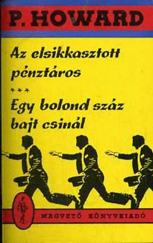 Rejt Jen - Az elsikkasztott pnztros - Egy bolond szz bajt csinl
