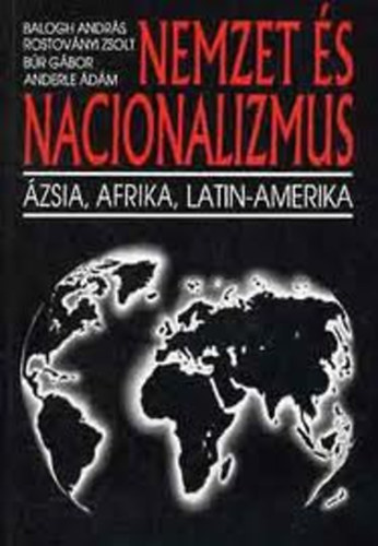 Nemzet �s nacionalizmus - �zsia, Afrika, Latin-Amerika