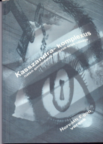 Kasszandra-komplexus (Hts gondolatok reciprok-rtk-vlsga)