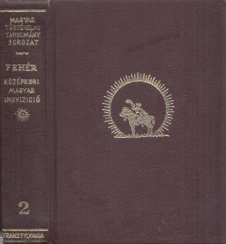 Fehr M. Jen - Kzpkori magyar inkvizci (Magyar Trtnelmi Tanulmnysorozat)