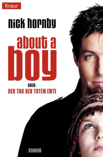 About a boy oder: Der Tag der Toten Ente - Knaur (Movie in Tie)