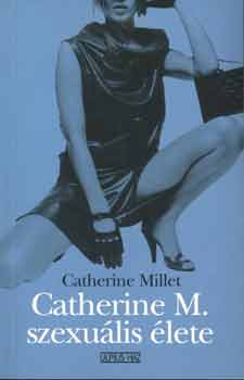 Catherine Millet - Catherine M. szexu�lis �lete
