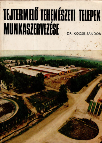 Tejtermel tehenszeti telepek munkaszervezse
