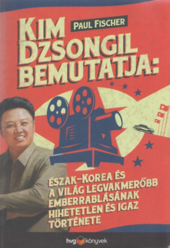 Kim Dzsongil bemutatja: