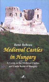 Ren BeBeau - Medieval Castles in Hungary