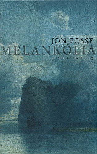 Jon Fosse - Melank�lia