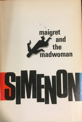 Georges Simenon - Maigret and the Mad Woman