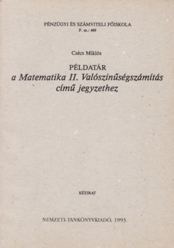 Cscs Mikls - Pldatr a Matematika II. Valsznsgszmts cm jegyzethez