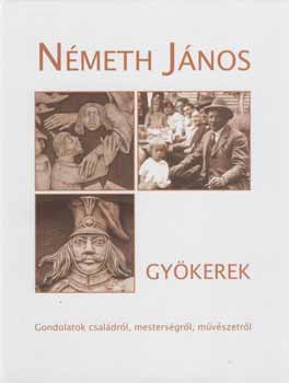 N�meth J�nos. Gy�kerek