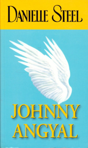 Danielle Steel - Johnny angyal