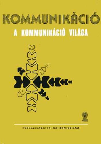 Hornyi zsb  (szerk.) - Kommunikci II.: A kommunikci vilga