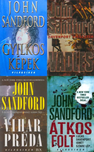 John Sandford - 4 db John Sandford krimi a Lucas Davenport sorozatbl: Vadles + Gyilkos kpek + tkos folt + Vihar prda (a Lucas Davenport sorozat 9., 12., 17. s 20. rsze)