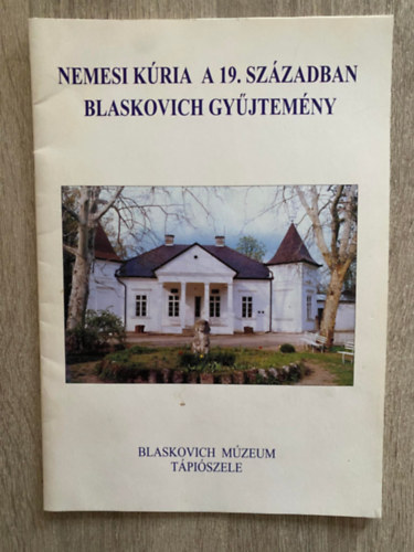 Nemesi kria a 19. szzadban - Blaskovich gyjtemny - KILLTSI VEZET