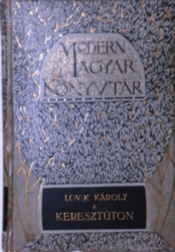 Lovik Károly - A keresztúton