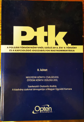 Ptk. - II. ktet: Negyedik knyv: Csaldjog/ tdik knyv: Dologi jog