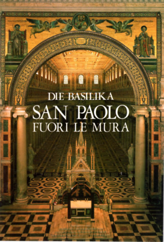 Die Basilika San Paolo Fuori le Mura