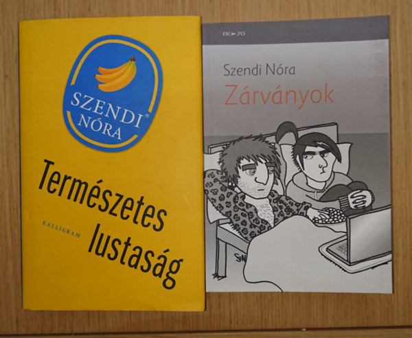 Szendi N�ra - Szendi N�ra 2 kiv�l� k�nyve: term�szetes lustas�g, Z�rv�nyok