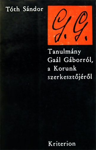 G. G. - Tanulmny Gal Gborrl, a Korunk szerkesztjrl