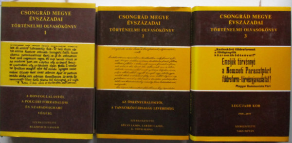 Csongr�d megye �vsz�zadai - T�rt�nelmi olvas�k�nyv 1-3. (Teljes)