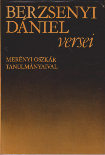 Berzsenyi D�niel versei - Mer�nyi Oszk�r tanulm�nyaival