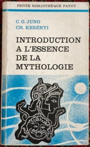 Kernyi Kroly Carl Gustav Jung - Introduction a l'essence de la mythologie. - L'enfant divin. La jeune fille divine