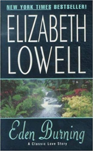 Elizabeth Lowell - Eden Burning