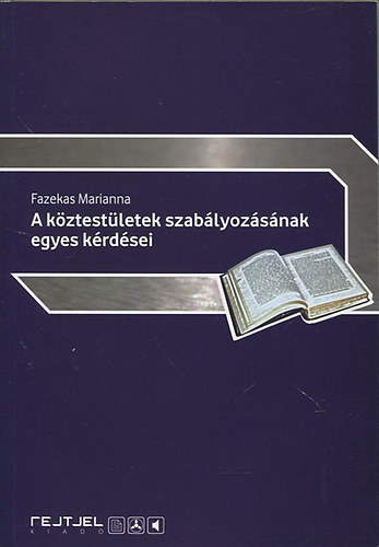 A kztestletek szablyozsnak egyes krdsei