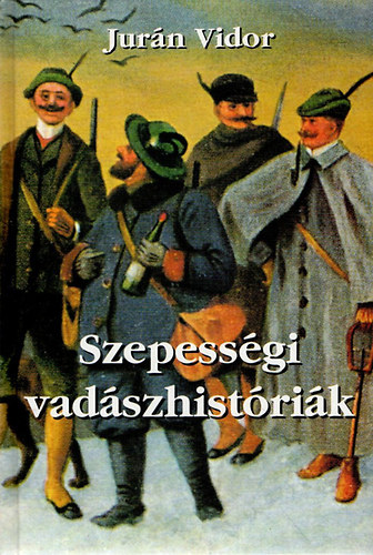 Szepess�gi vad�szhist�ri�k