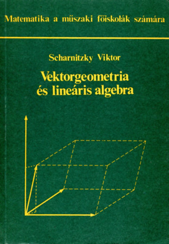 Vektorgeometria s lineris algebra (Matematika a mszaki fiskolk szmra)- NT-42439/1