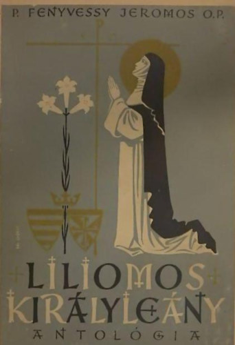 Liliomos kir�lyle�ny I-II. (Antol�gia k�t k�tetben)