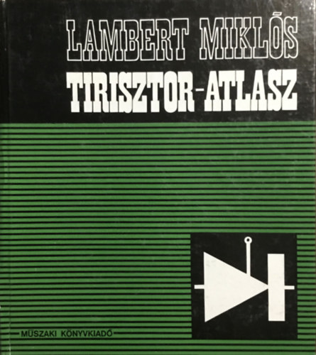 Lambert Mikls - Tranzisztor-atlasz