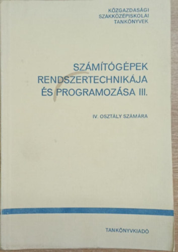Sz�m�t�g�pek rendsezrtechnik�ja �s programoz�sa III.