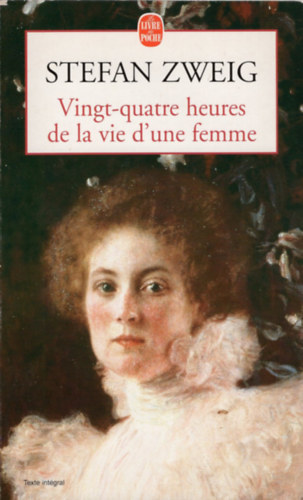 Stefan Zweig - Vingt-quatre heures de la vie d'une femme