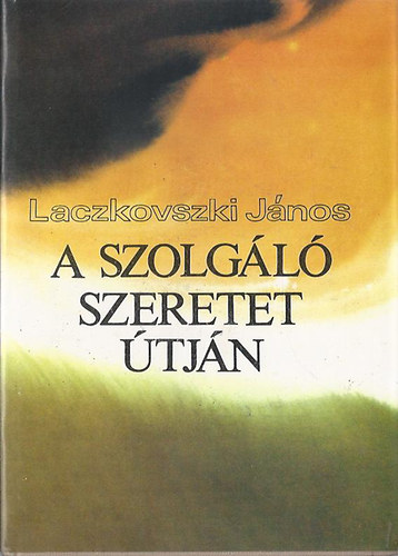 A szolgl szeretet tjn