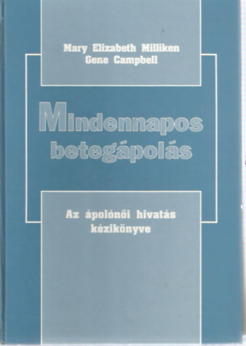 Mindennapos betegpols - Az polni hivats kziknyve I.