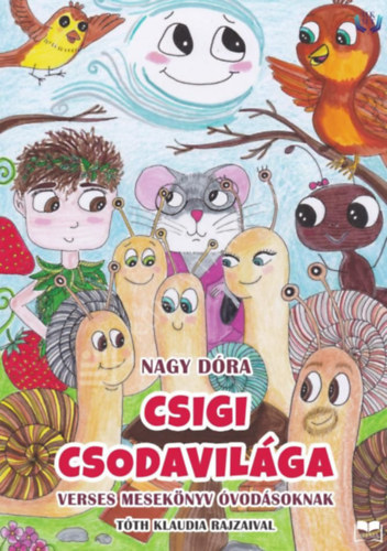 Nagy Dóra - Csigi csodavilága